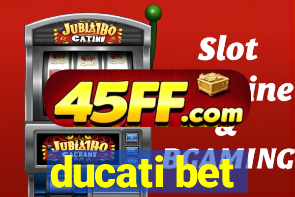 ducati bet